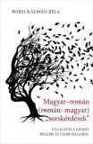 Magyar-román (román-magyar) sorskérdése