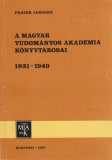 Magyar Tudományos Akadémia Könyvtára A Magyar Tudományos Akadémia könyvtárosai 1831-1949