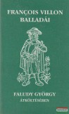 Magyar Világ Kiadó Francois Villon balladái Faludy György átköltésében