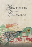 Magyarország a középkori Európában Bárány Attila (Szerk.): Mercenaries and Crusaders - könyv