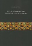 Magyarország a középkori Európában E. Kovács Péter: Studien über die Zeit Sigismund von Luxemburg - könyv