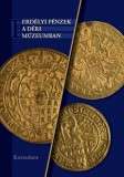 Magyarország a középkori Európában Ruzsa György: Erdélyi pénzek a Déri Múzeumban - könyv