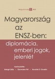 Magyarország az ENSZ-ben: diplomácia, emberi jogok, jelenlét
