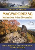 Magyarország kalandos túraútvonalai