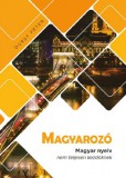MAGYAROZÓ magyar nyelv nem teljesen kezdőknek
