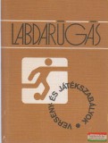 Major István, Petri Sándor, Dr. Szilágyi György - Labdarúgás - Verseny- és játékszabályok