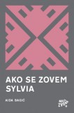 Mala Zvona Aida Bagić: Ako se zovem Sylvia - Poezija - könyv