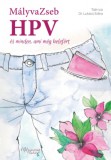 Mályvavirág Alapítvány Tóth Icó, Dr. Lukács Edina: MályvaZseb - HPV és minden, ami még belefért - könyv