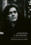 "MÁMOROM A TESTVÉRISÉG"