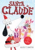 Manó könyvek Alex T. Smith: Santa Claude / Claude a sípályán - könyv