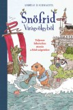 Manó könyvek Andreas H. Schmachtl: Snöfrid Virágvölgyből - Teljesen hihetetlen utazás a Köd-szigetekre - könyv