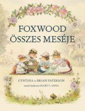 Manó könyvek Brian Paterson, Cynthia Paterson: Foxwood összes meséje - könyv