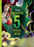Manó könyvek Disney - cselszövők 5 perces meséi
