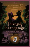 Manó könyvek Disney - Tolvajok hercegnője - Sorsfordító történetek - Éldekorált