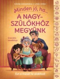 Manó könyvek Kádár Annamária, Láng Anna: Minden jó, ha a nagyszülőkhöz megyünk! - könyv