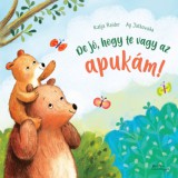 Manó könyvek Katja Reider: De jó, hogy te vagy az apukám! - könyv