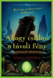 Manó könyvek Keala Kendall: Disney - Sorsfordító történetek - Ahogy csillan a távoli fény - könyv