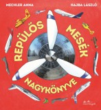 Manó könyvek Mechler Anna: Repülős mesék nagykönyve - könyv