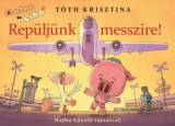 Manó könyvek Repüljünk messzire! - Malac és Liba 10.