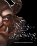 Manó könyvek Serena Valentino: Herceg vagy Szörnyeteg? - A Szépség szerelmének története - könyv