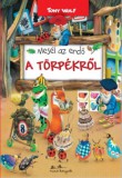Manó könyvek Tony Wolf: Mesél az erdő - A törpékről - könyv
