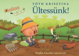 Manó könyvek Tóth Krisztina: Ültessünk! - könyv