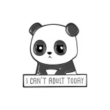 Maria King ''I can't adult today' - 'ma nem tudok felnőttködni' panda kitűző