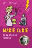 Marie Curie és az atomok rejtélye