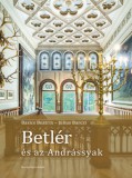 Martin Opitz Kiadó Basics Beatrix, Július Barczi: Betlér és az Andrássyak - könyv