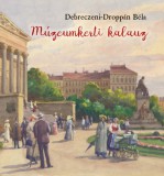 Martin Opitz Kiadó Debreczeni-Droppán Béla: Múzeumkerti kalauz - könyv