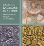 Martin Opitz Kiadó Frederick Chavalit Tsao, Chris Laszlo: Sanctus Ladislaus in nummis - könyv