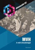 Martin Opitz Kiadó Kovács Zsolt: MVH - A múlt (vissz)hangjai - könyv