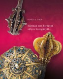 Martin Opitz Kiadó Kovácss. Tibor: Hárman sem birnátok súlyos buzogányát... - könyv