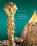 Martin Opitz Kiadó Kovácss. Tibor: Jancsárpuska, türkiszes kard és rubintos bot - könyv