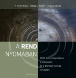 Martin Opitz Kiadó P. Fischl Klára, Tobias L. Kienlin, Pusztai Tamás: A rend nyomában - könyv