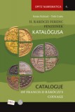 Martin Opitz Kiadó Tóth Csaba, Kotán Richárd: II. Rákóczi Ferenc pénzeinek katalógusa / Catalogue of Francis II Rákóczi's coinage - könyv