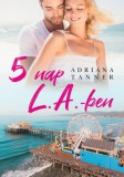 Marysol Könyvkiadó Adriana Tanner: 5 nap L.A.-ben - könyv