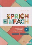 Maxim kiadó Sprich einfach B1 szint - Német szóbeli érettségire és nyelvvizsgára