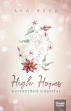 Maxim Könyvkiadó Ava Reed: High Hopes - Whitestone Hospital - könyv