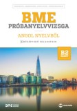 Maxim Könyvkiadó Besznyák Rita, Kozma Katalin, Harmath Ágnes, Kiszely Zoltán: BME próbanyelvvizsga angol nyelvből - 8 középfokú feladatsor - B2 szint (letölthető hanganyaggal) - könyv