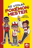 Maxim Könyvkiadó Carol Christo: Az utolsó pokémonmester - könyv