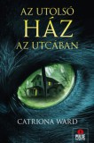 Maxim Könyvkiadó Catriona Ward: Az utolsó ház az utcában - könyv