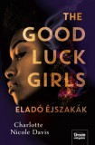 Maxim Könyvkiadó Charlotte Nicole Davis: The Good Luck Girls - Eladó éjszakák - könyv