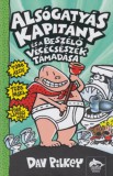Maxim Könyvkiadó Dav Pilkey: Alsógatyás Kapitány és a beszélő vécécsészék támadása - könyv