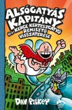Maxim Könyvkiadó Dav Pilkey: Alsógatyás Kapitány és a Kerge Kertészgatyó rémisztő visszatérése - könyv