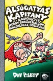 Maxim Könyvkiadó Dav Pilkey: Alsógatyás Kapitány és a radioaktív robot-bokszeralsók borzalmas bosszúja - könyv