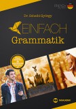 Maxim Könyvkiadó Dr. Scheibl György: Einfach Grammatik - könyv