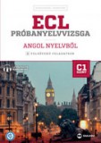 Maxim Könyvkiadó ECL próbanyelvvizsga - Angol nyelvből C1 Letölthető hanganyaggal