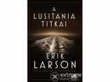 Maxim Könyvkiadó Erik Larson - A Lusitania titkai