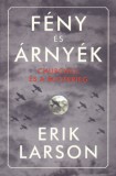 Maxim Könyvkiadó Erik Larson: Fény és árnyék - Churchill és a Blitzkrieg - könyv